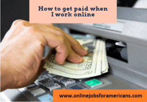 how to get paid when i work online