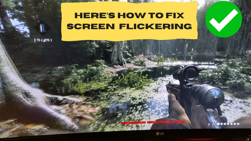 How to Fix Flickering Screen on Windows 10, Windows 11 when playing game